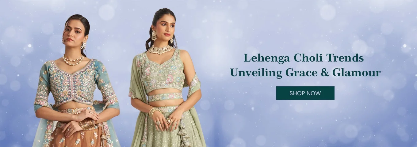 Lehenga Cholis